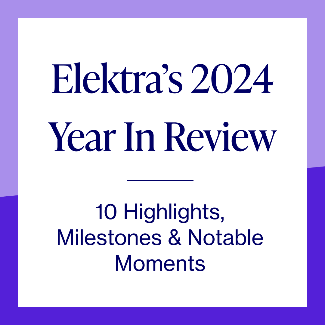 Elektra’s 2024 Year In Review: 10 Highlights, Milestones & Notable Moments